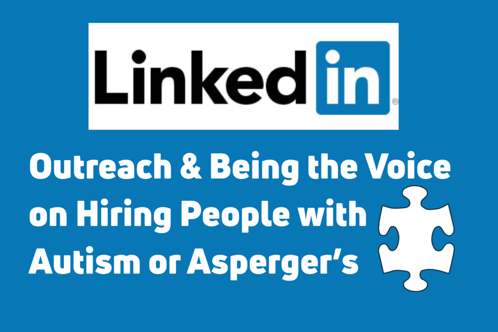 LinkedIn Outreach & Being the Voice on Hiring People with Autism or ...
