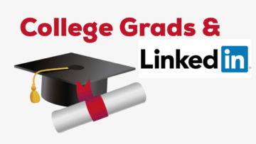 College Grads and LinkedIn
