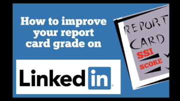 How to improve your LinkedIn report card grade