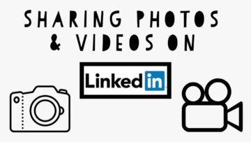 Sharing Photos and Videos on LinkedIn