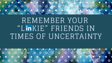 Remember Your Linkie Friends in Times of Uncertainty