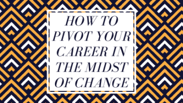 Pivoting Your Career for Reinventing Yourself