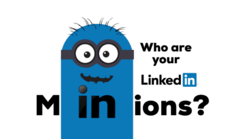 Who are your LinkedIn Minions?