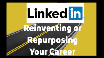 Reinventing or Repurposing Your Career