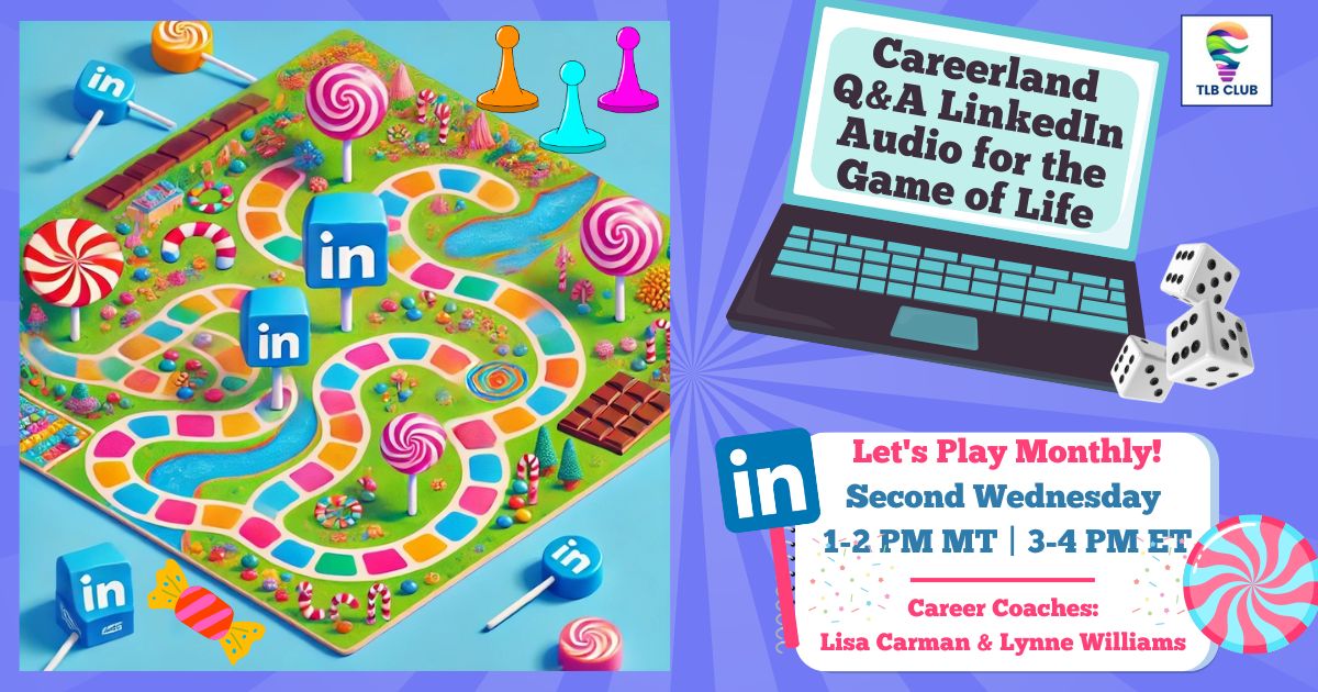 Careerland Q&A LinkedIn Audio for the Game of Life