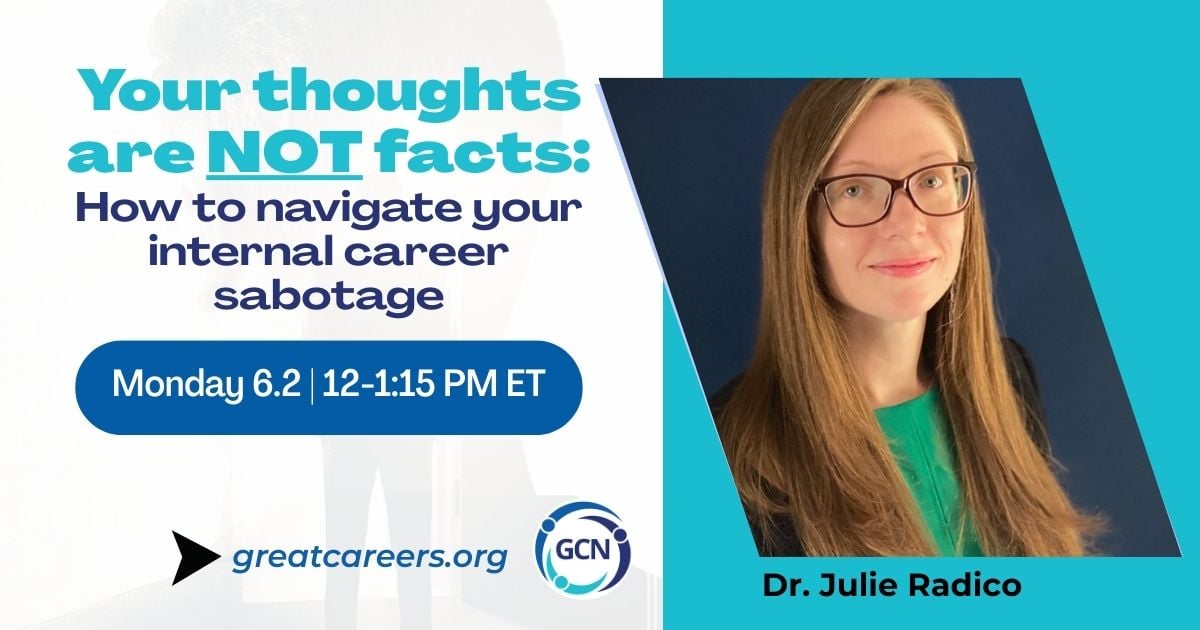 Your Thoughts Are Not Facts: How to Navigate Your Internal Career Sabotage