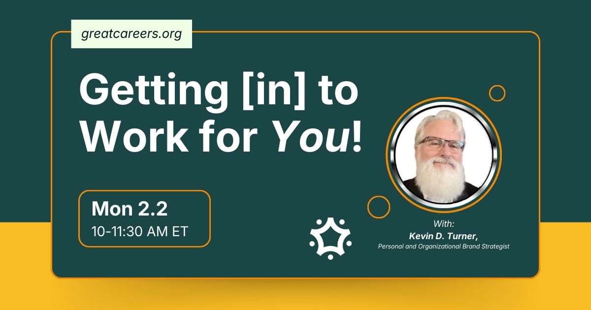 Getting [In] to Work for You