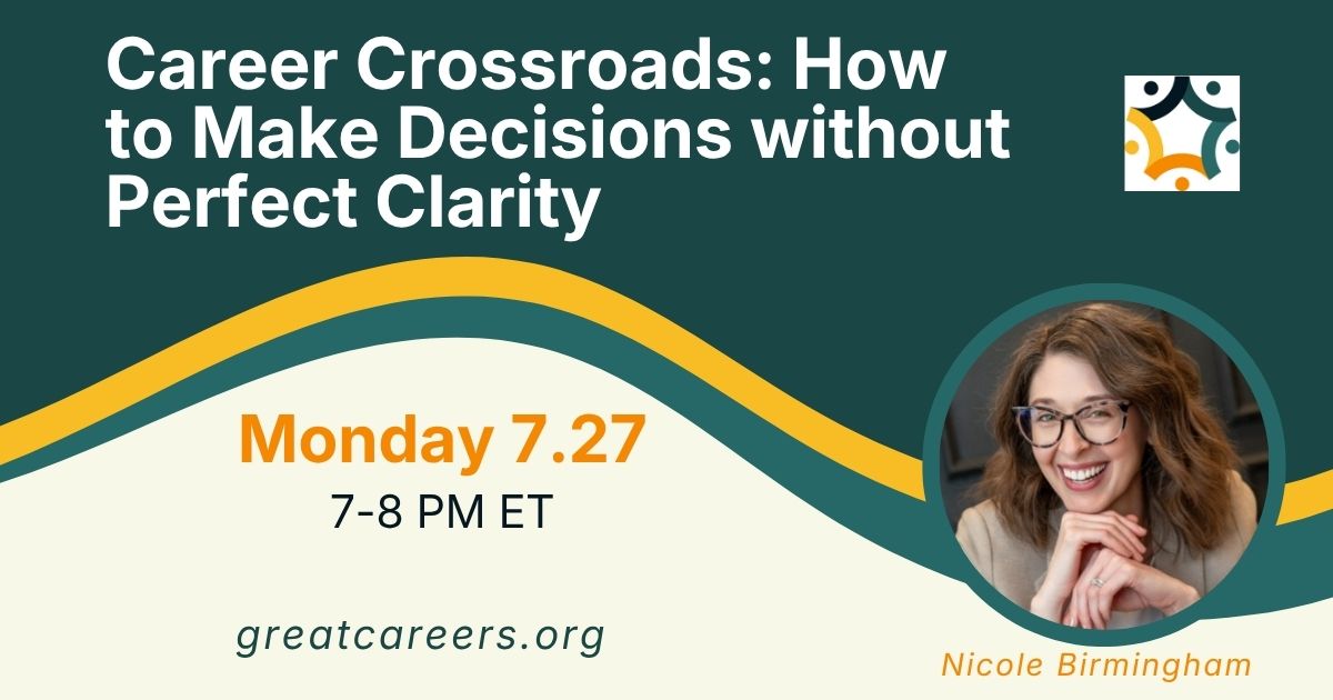 Career Crossroads: How to Make Decisions without Perfect Clarity