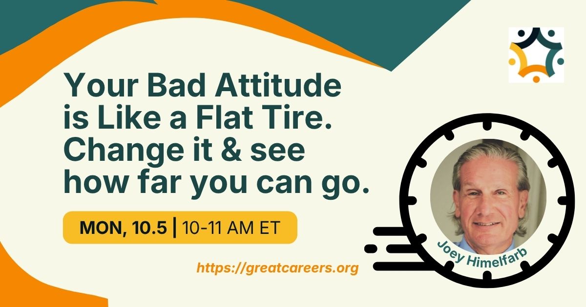 Your Bad Attitude is Like a Flat Tire. Change it & see how far you can go.