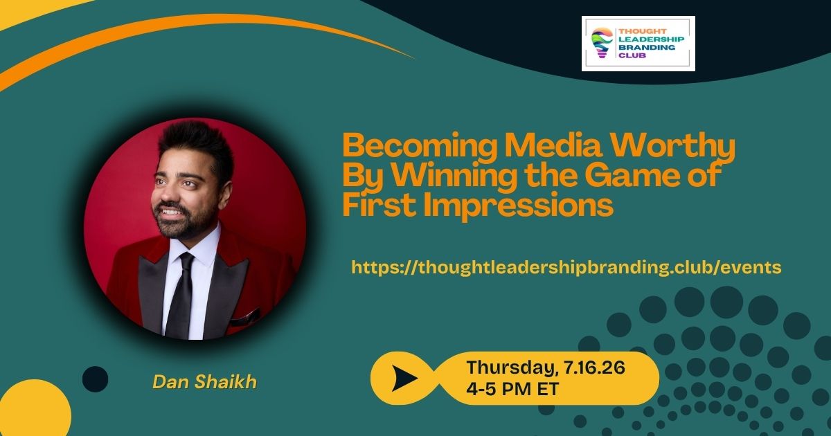Becoming Media Worthy By Winning the Game of First Impressions