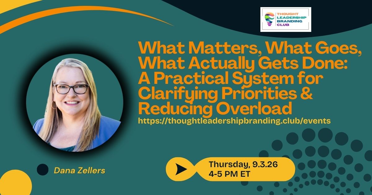 What Matters, What Goes, What Actually Gets Done: A Practical System for Clarifying Priorities & Reducing Overload